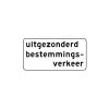 RVV Verkeersbord – OB108 Uitgezonderd bestemmings - verkeer