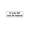 RVV Verkeersbord – OB216P Geldt alleen voor periode