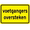 Omleidingsbord "voetgangers oversteken"